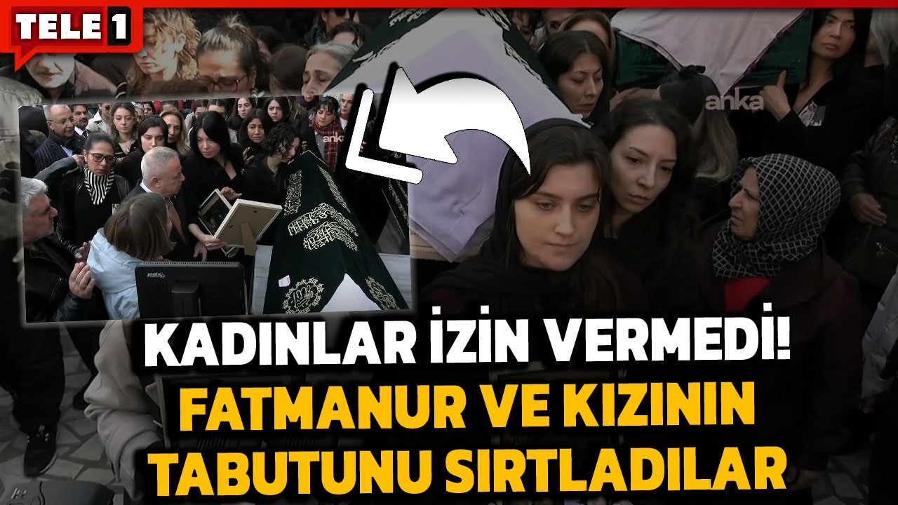 Kadınlar, Fatmanur Çelik ve kızının tabutunu sırtladı! Erkeklere izin vermediler...