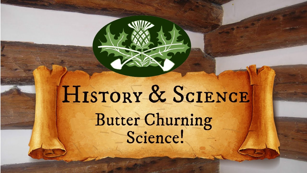 History & Science | Butter Churning Science!