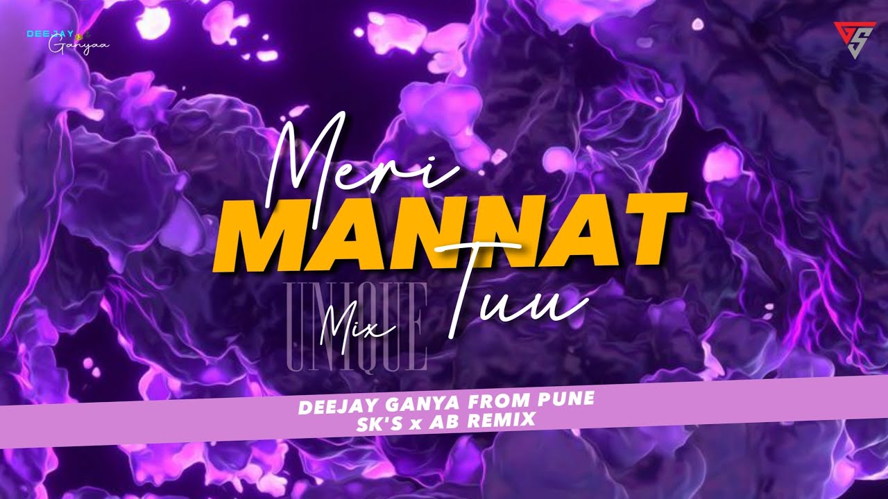 MANNAT - REPRISE [ UNIQUE MIX ] DEEJAY GANYA FROM PUNE SK'S x AB REMIX