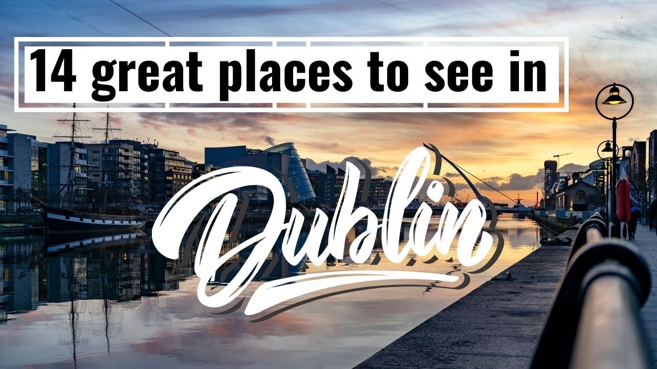Highlights of Dublin