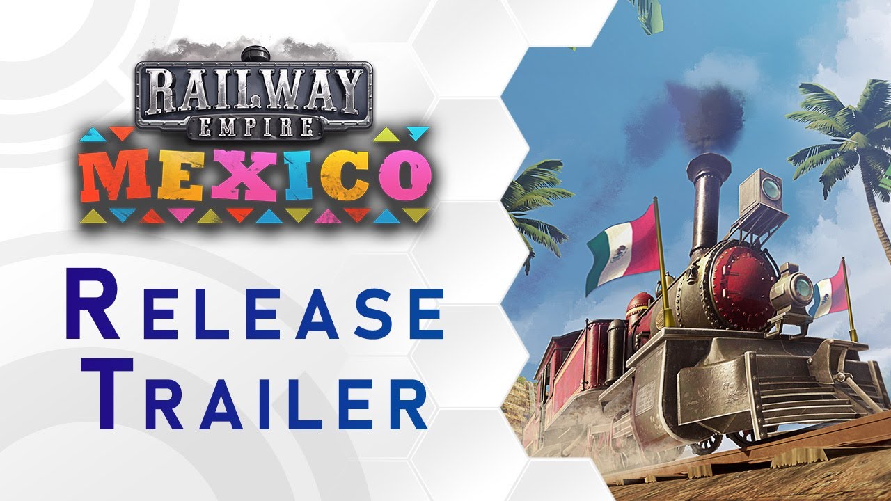 Railway Empire - Mexico DLC Release Trailer (US)