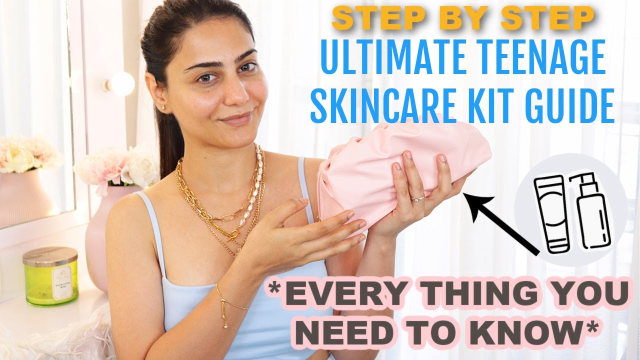 ULTIMATE TEENAGE SKINCARE KIT GUIDE | SKINCARE ROUTINE & PRODUCT RECOMMENDATIONS | SIMMY GORAYA