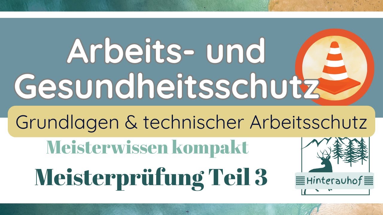 Meisterprüfung Teil 3 - Arbeitssicherheit und Gesundheitsschutz | Teil 1 - Meisterwissen kompakt