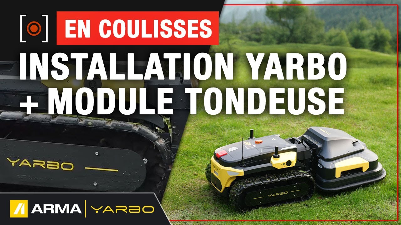 ARMA - Installation d'un robot Yarbo avec module de tonte !