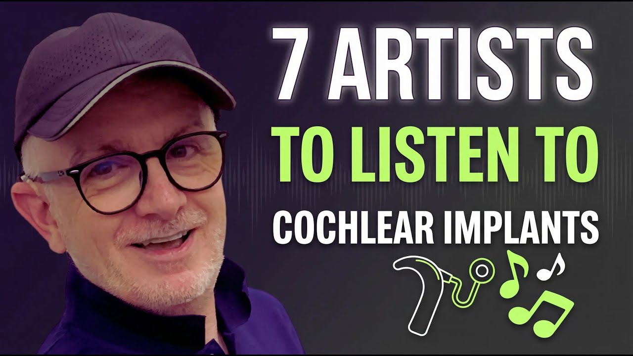 After 24 Years With My Cochlear Implant: 7 Artists That Actually Work
