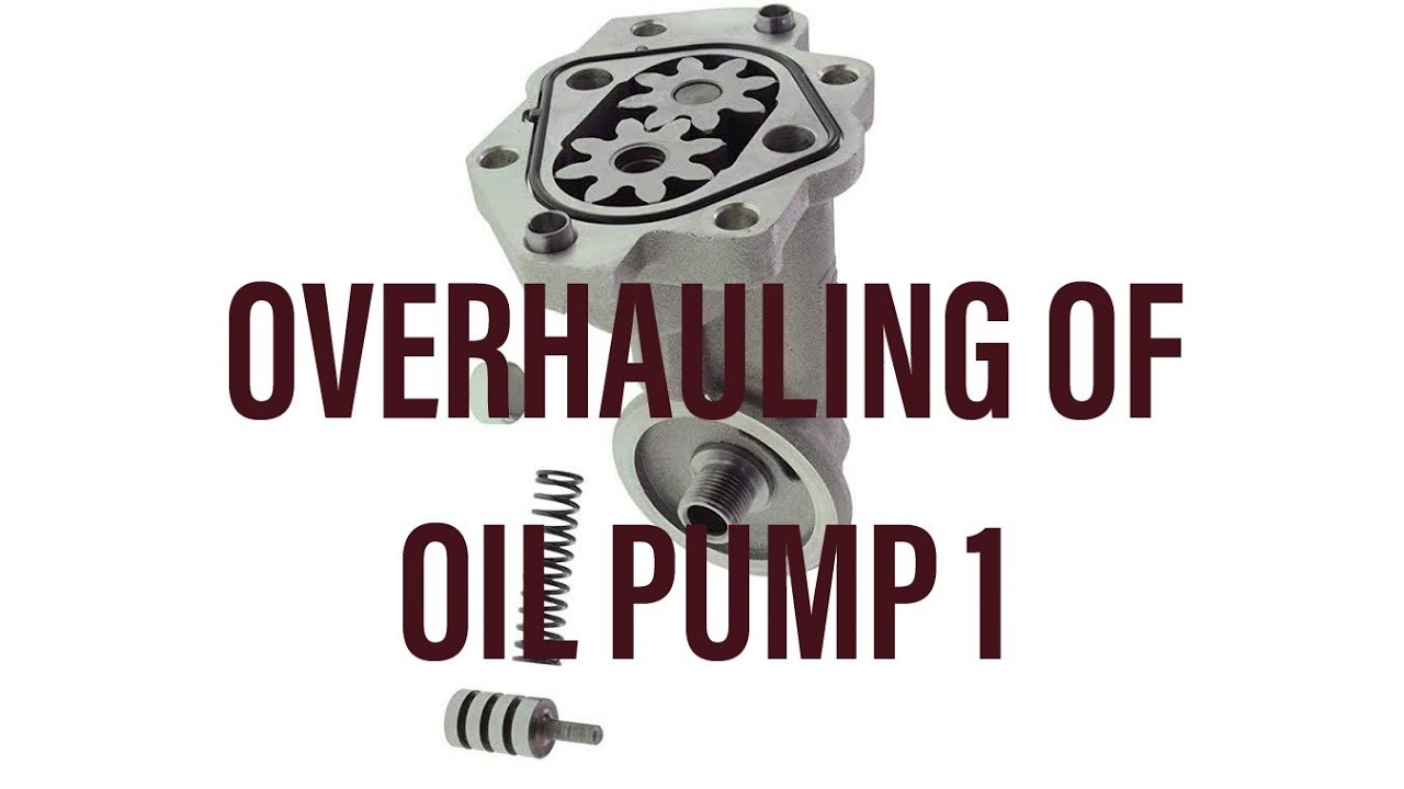 Overhauling of oil pump-1