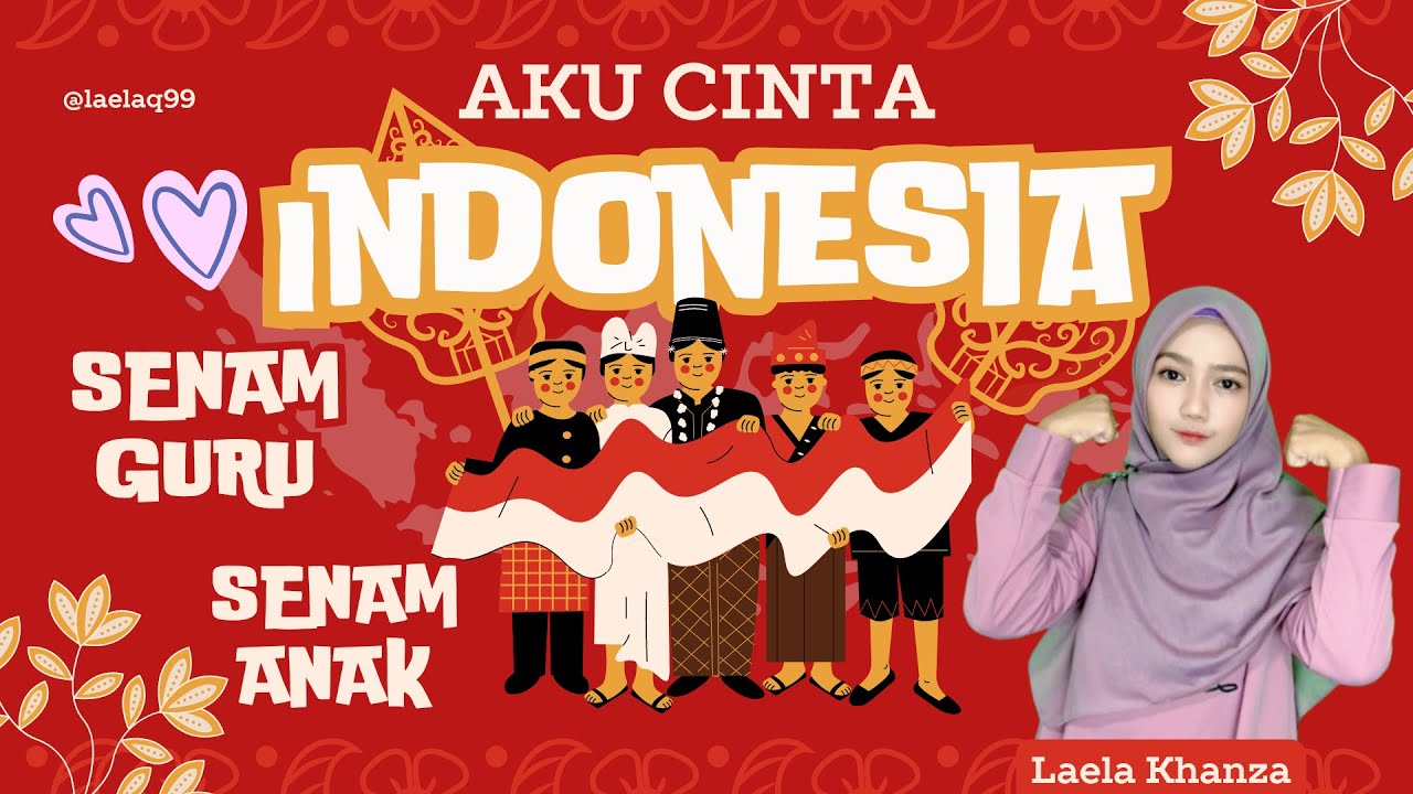 Senam Aku Cinta Indonesia 2024 || Disertai lirik & Animasi Versi Laela Khanza