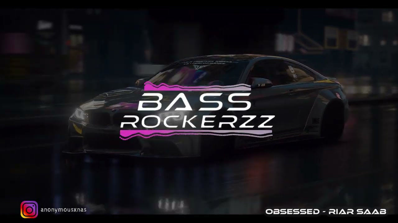 Obsessed [BASS BOOSTED] - Riar Saab