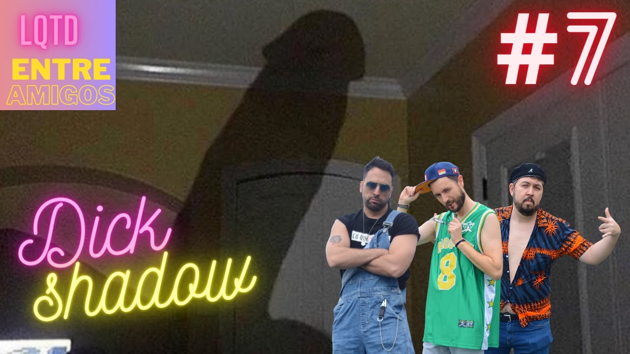 Episodio 7 - Dick Shadow | LQTD Entre Amigos