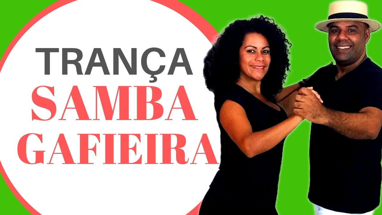 TRANÇA DO SAMBA DE GAFIEIRA - AULA 02