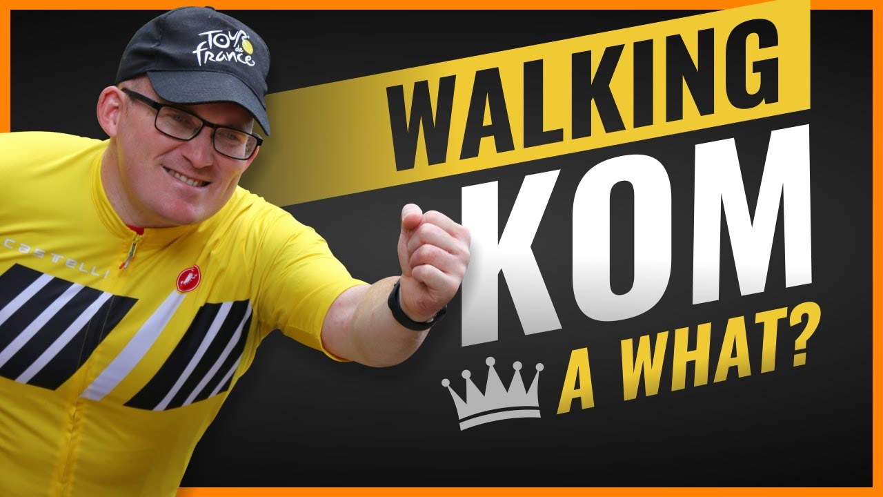 A Strava WALKING KOM... KOM Hunt?