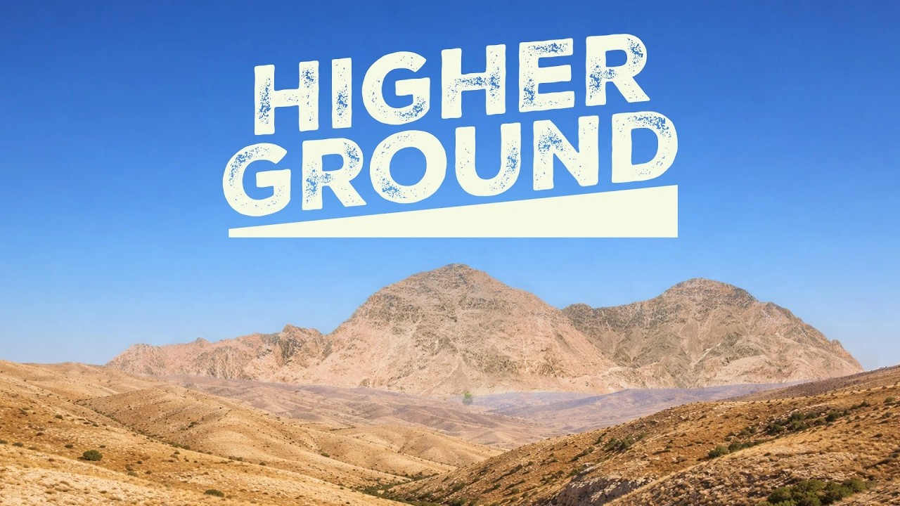 Higher Ground | Pt. 2