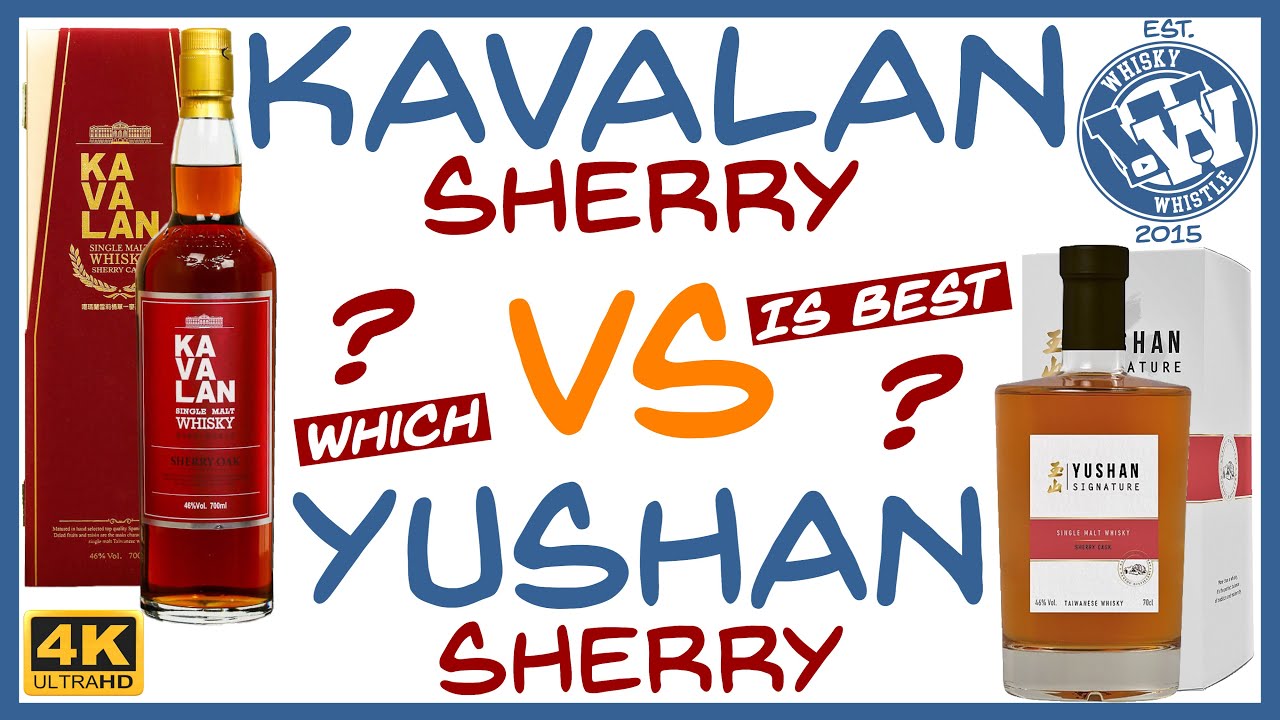 Kavalan Oloroso Sherry Oak VS Yushan Sherry Cask: Best Taiwanese Sherry Cask Single Kalt Whisky?