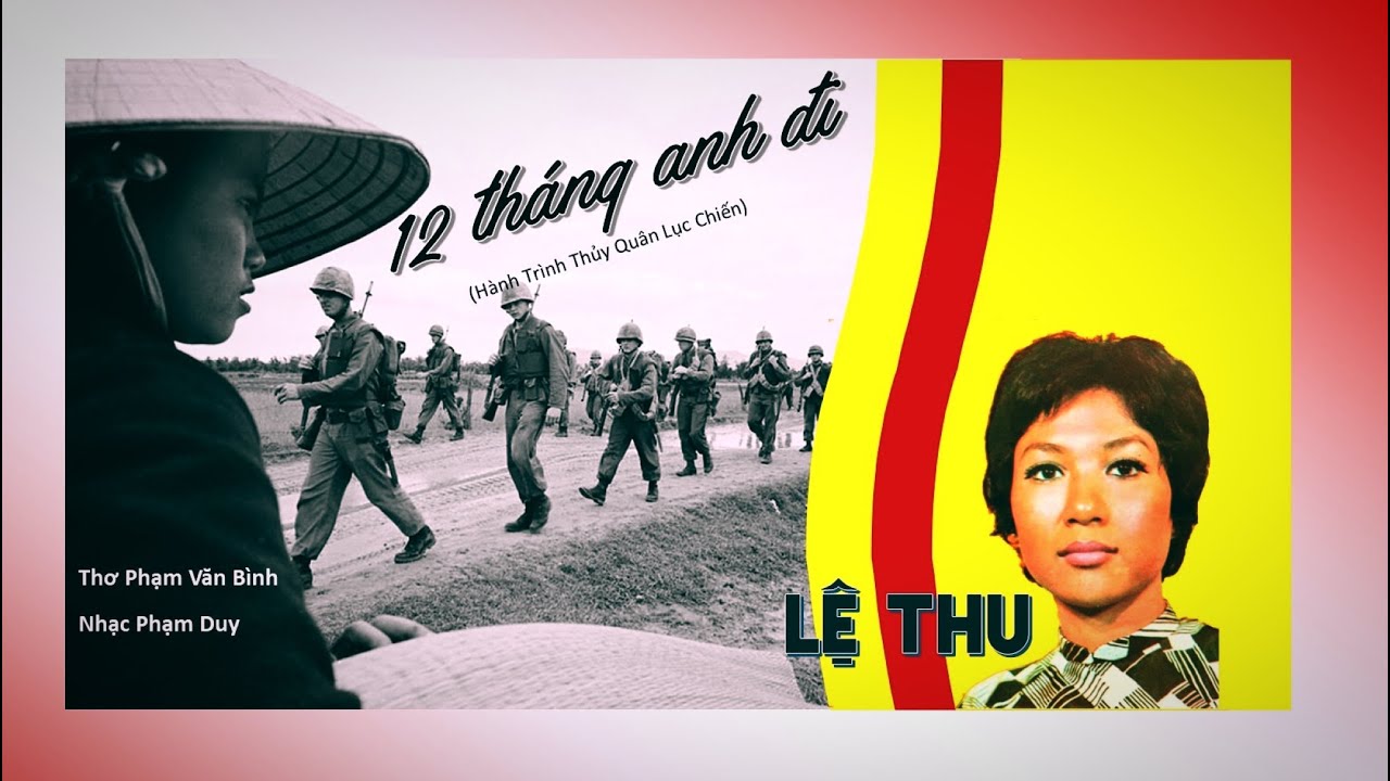 Lệ Thu Hát 12 Tháng Anh Đi Tức Hành Trình Thủy Quân Lục Chiến, Thơ Phạm Văn Bình, Nhạc Phạm Duy