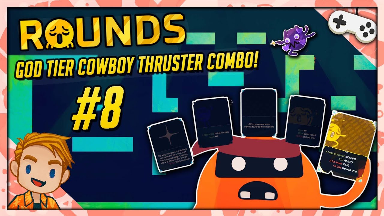 GOD TIER COWBOY THRUSTER COMBO! | Let's Play ROUNDS | Part 8