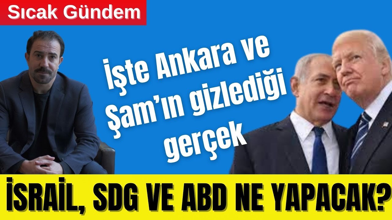 🔴SURİYE’DE HESAPLAR BOZULDU: İSRAİL, SDG VE ABD NE YAPACAK?