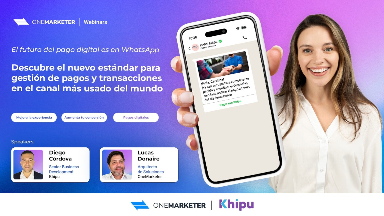 OneMarketer Webinars: El futuro del pago digital es en WhatsApp