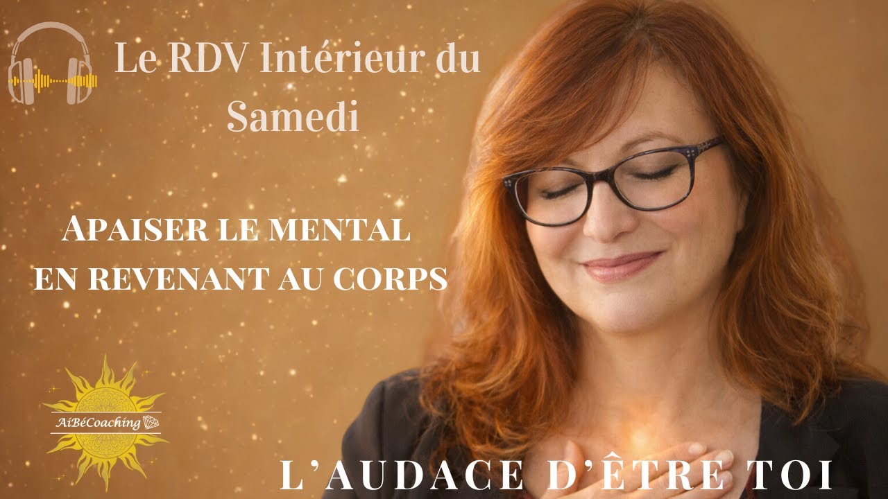 ✨ Apaiser le mental en revenant au corps ✨