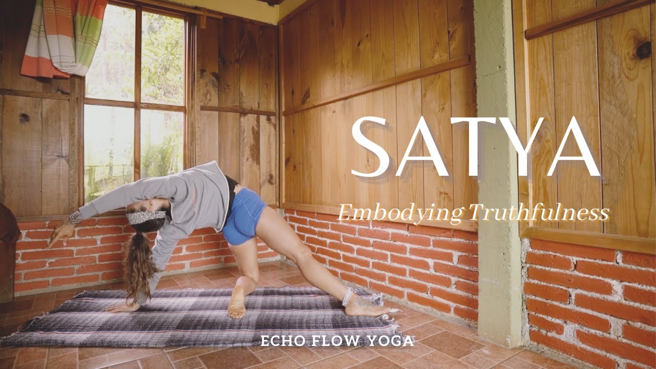 Authentic Yoga Flow on Satya | Truthfulness | Experience an Authentic Yoga Flow