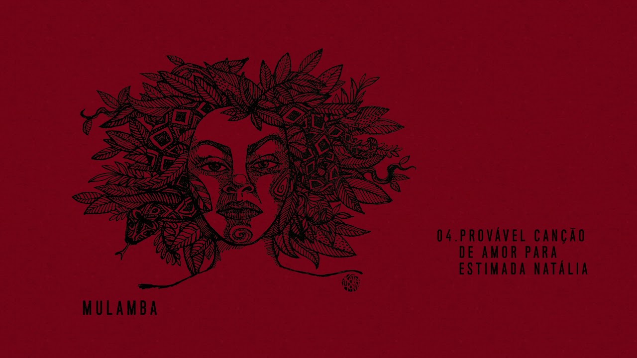 Mulamba - Prov&aacute;vel Can&ccedil;&atilde;o de Amor para Estimada Nat&aacute;lia
