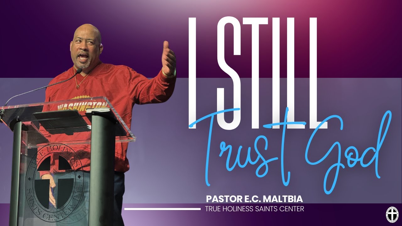 Why Should I Trust God? - True Holiness Saints Center