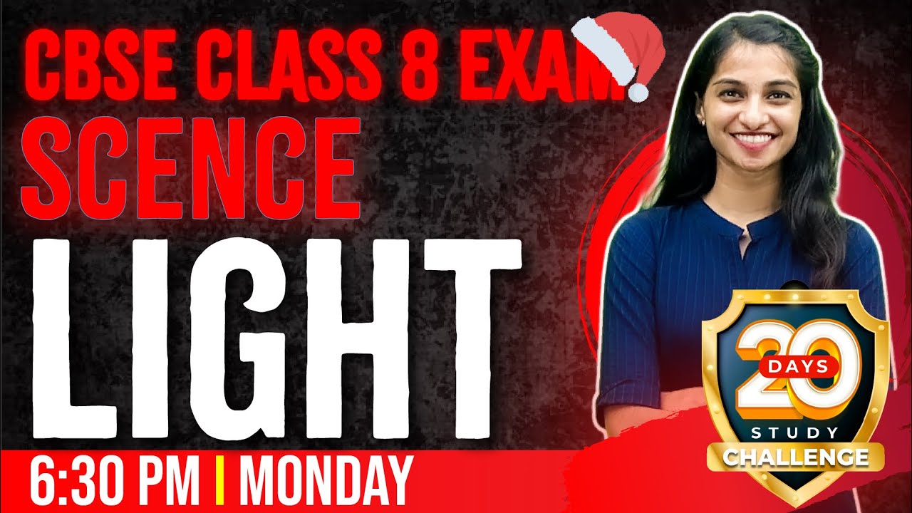 CBSE Class 8 Science Exam | Light | Chapter 13 | Full Chapter Revision | Exam Winner