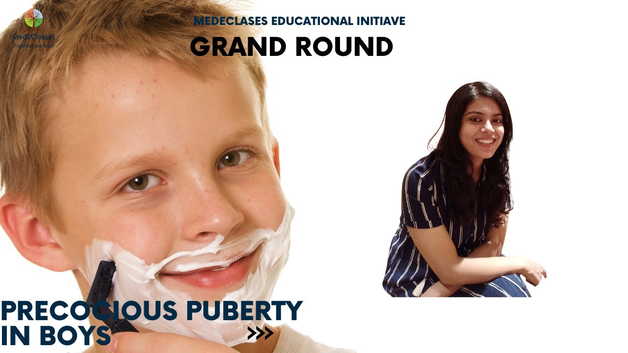 MedEClasses Grand Round Precocious Puberty in boys