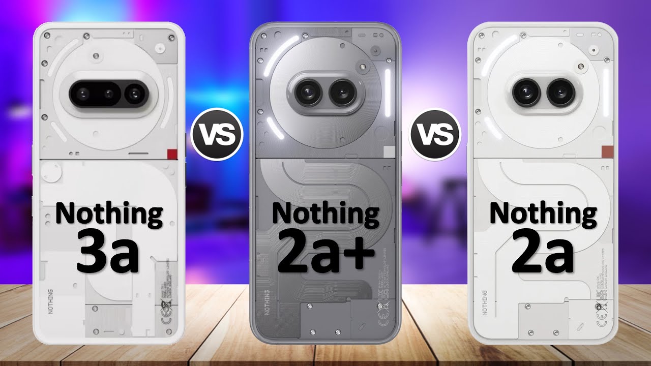 Nothing Phone 3a VS Nothing Phone 2a Plus VS Nothing Phone 2a | **Expected Specs & Rumours**