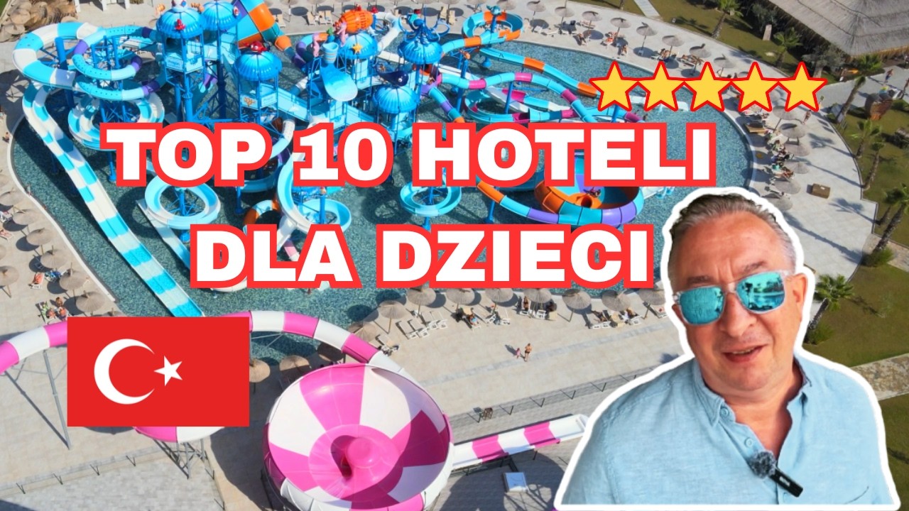 Turcja z dziećmi: TOP 10 hoteli familijnych 5★