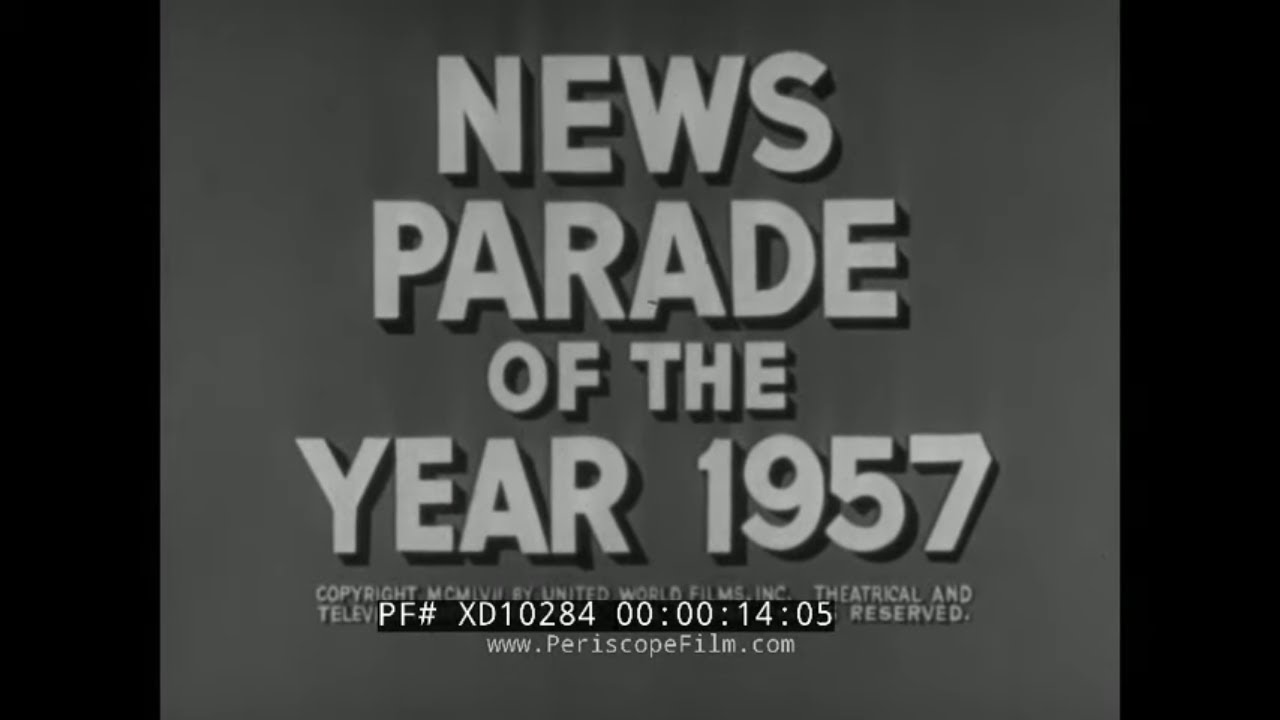 CASTLE FILMS   NEWS PARADE OF 1957  QUEEN ELIZABETH IN USA  NASSER & MIDDLE EAST XD10284