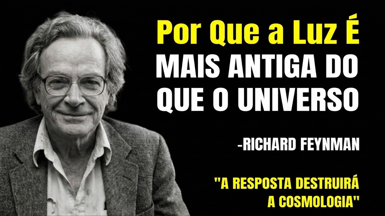 Por que a Luz é MAIS ANTIGA que o Universo? O Segredo que Pode DESTRUIR a Cosmologia