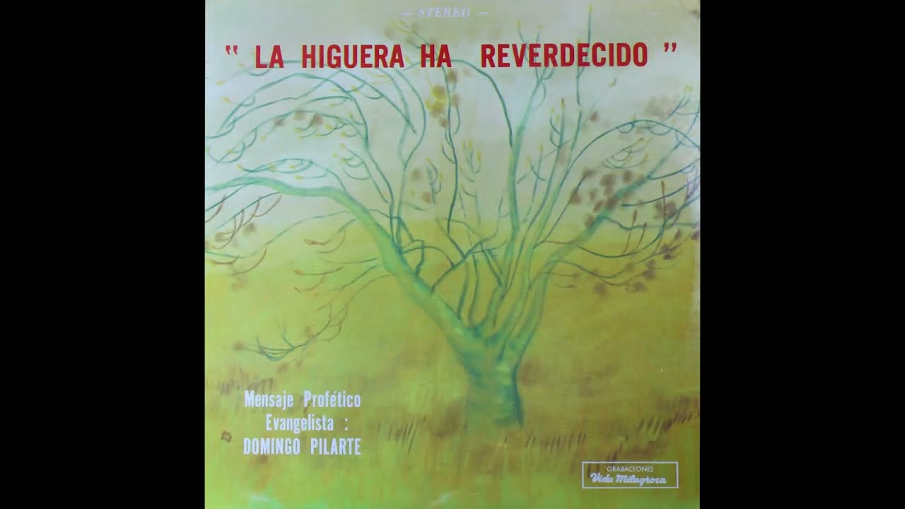 La Higuera Ha Reverdecido - Domingo Pilarte