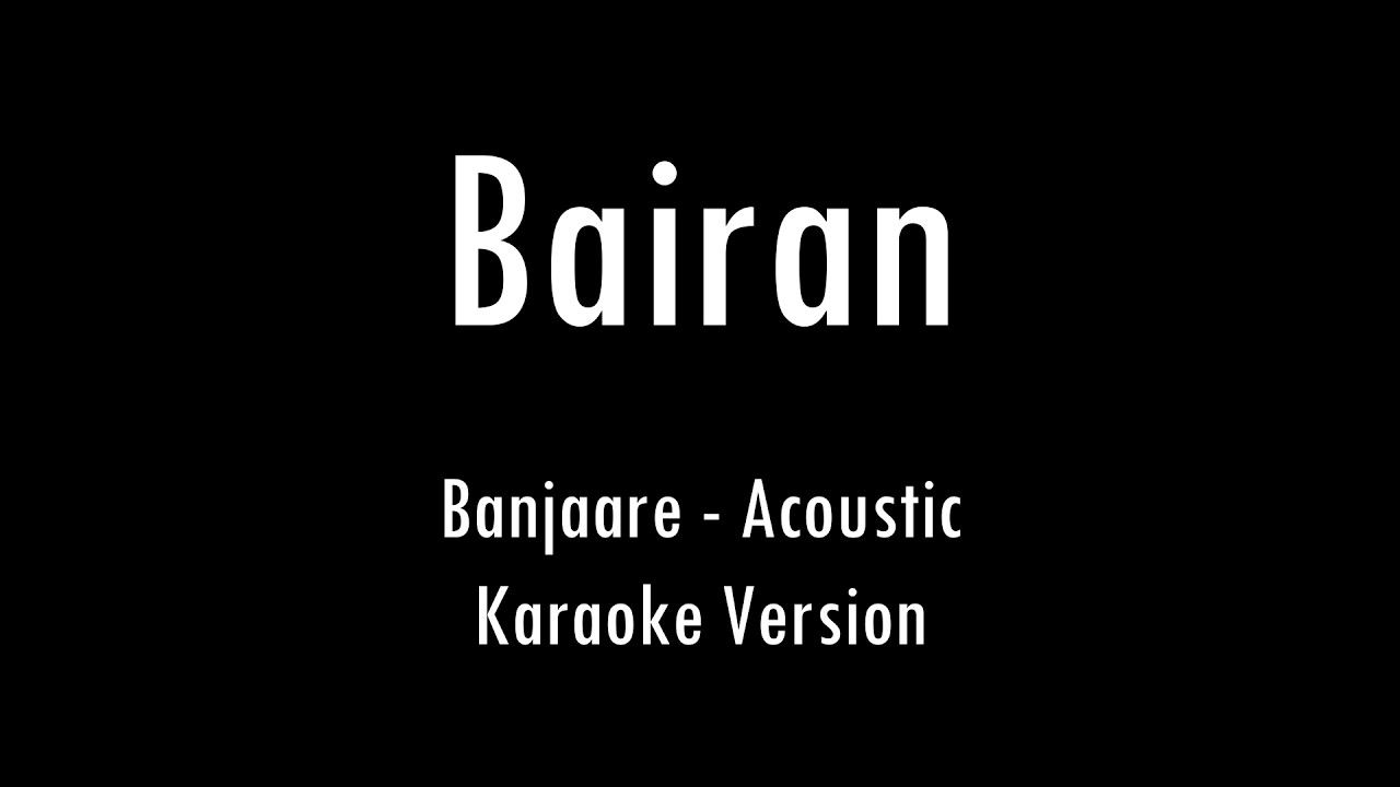 Bairan | Banjaare | Acoustic Karaoke With Lyrics | Only Guitar Chords...