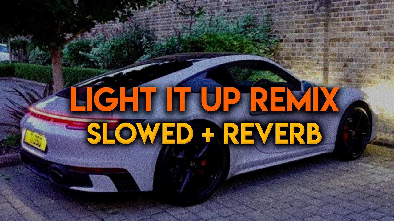 light it up slowed + reverb