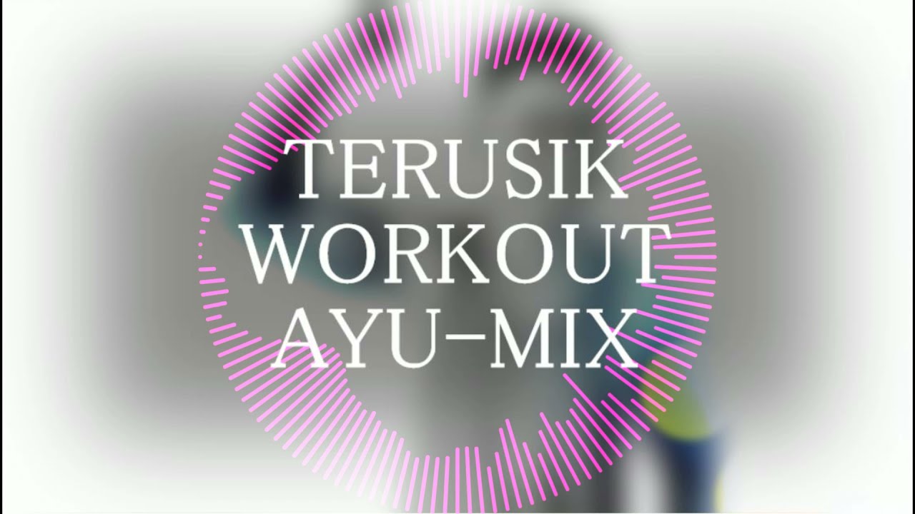 ayumi hamasaki / 浜崎あゆみ - メドレー / Workout Mix - Depend On You～Dearest～Love Song & more #ayumix2020 作業用