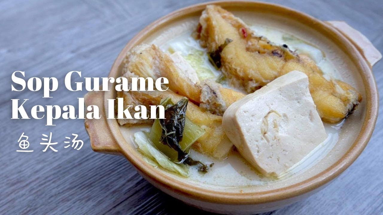 (ENG SUB) Resep Mami: Sop Gurame Kepala Ikan 鱼头汤