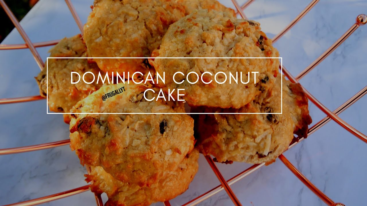 HOW TO MAKE DOMINICAN ROUGH CAKE | COCONUT CAKE| COCONUT BUNS | ROCK CAKE || FRUGALLYT