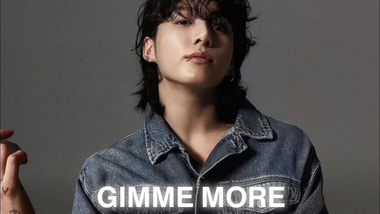 Gimme more Jeon Jungkook FMV ||#bts #jungkook #fmv