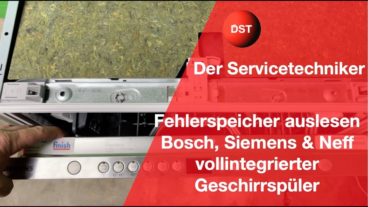 Fehlerspeicher auslesen Bosch Siemens Neff vollintegrierter Geschirrspüler