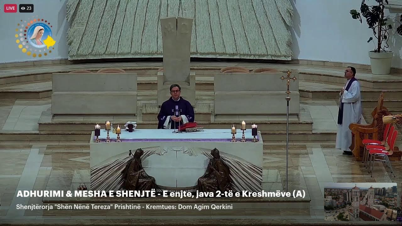 ADHURIMI & MESHA E SHENJTË - E enjte, java 2-të e Kreshmëve (A)