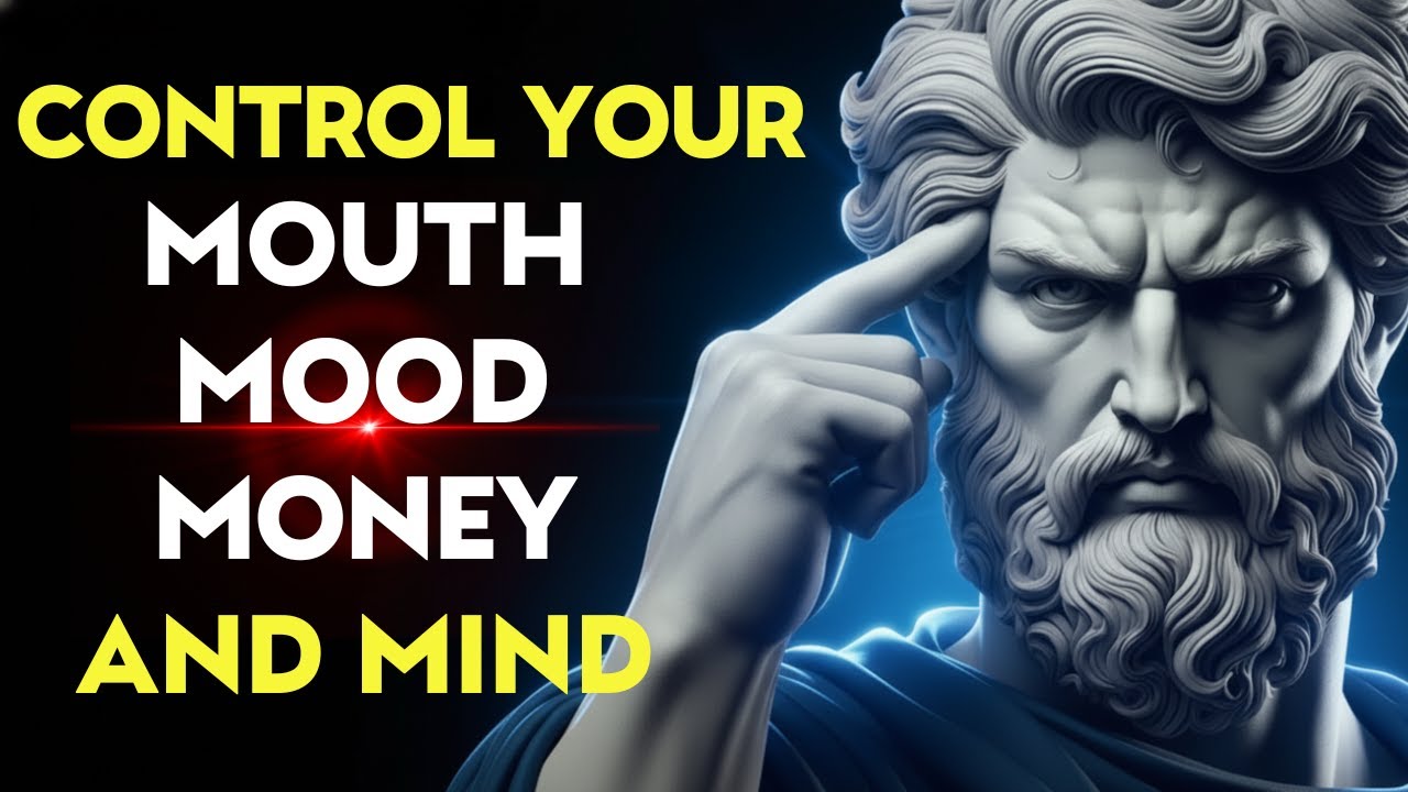 Control Your Mouth, Mood, Money, and Mind — Or They Will Control You | Stoic Philosophy