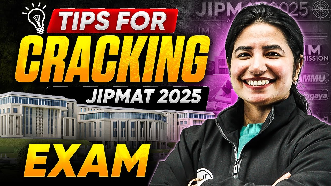 Tips for Cracking JIPMAT 2025 Exam | JIPMAT 2025 Preparation