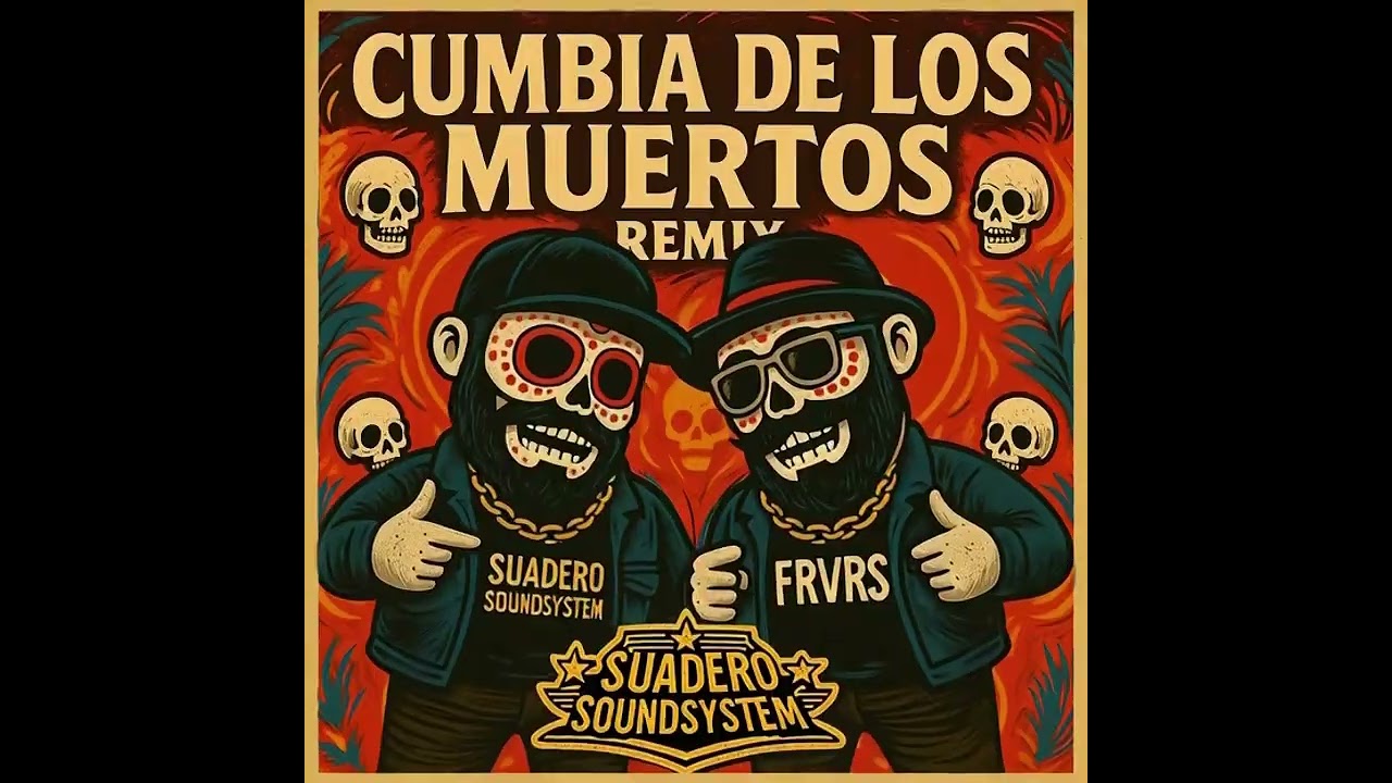CUMBIA DE LOS MUERTOS  -  REMIX