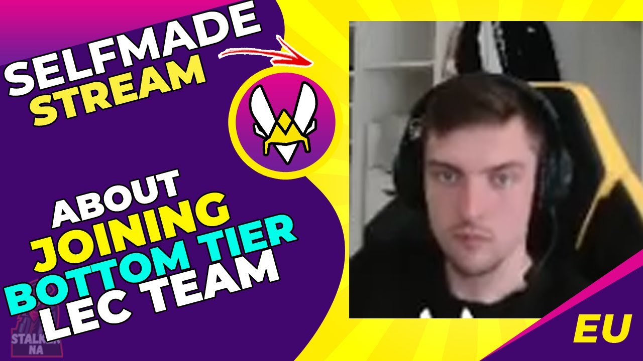 VIT Selfmade About Joining BOTTOM TIER LEC Team 🤔
