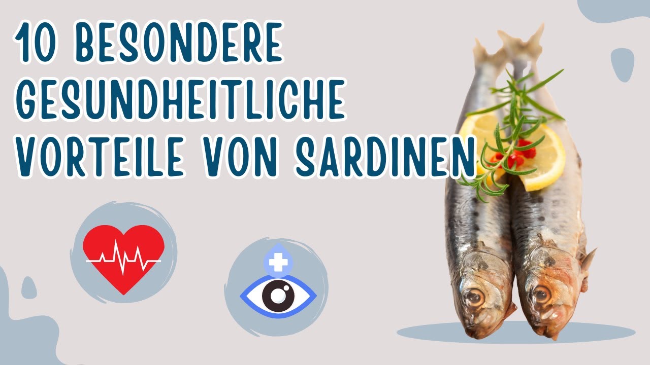 10 Besondere gesundheitliche Vorteile von Sardinen, die du nicht verpassen solltest
