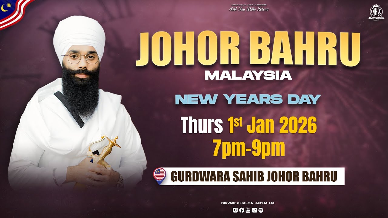 Malaysia Tour | Nirvair Khalsa Jatha UK | GS Johor Bahru | Day 7