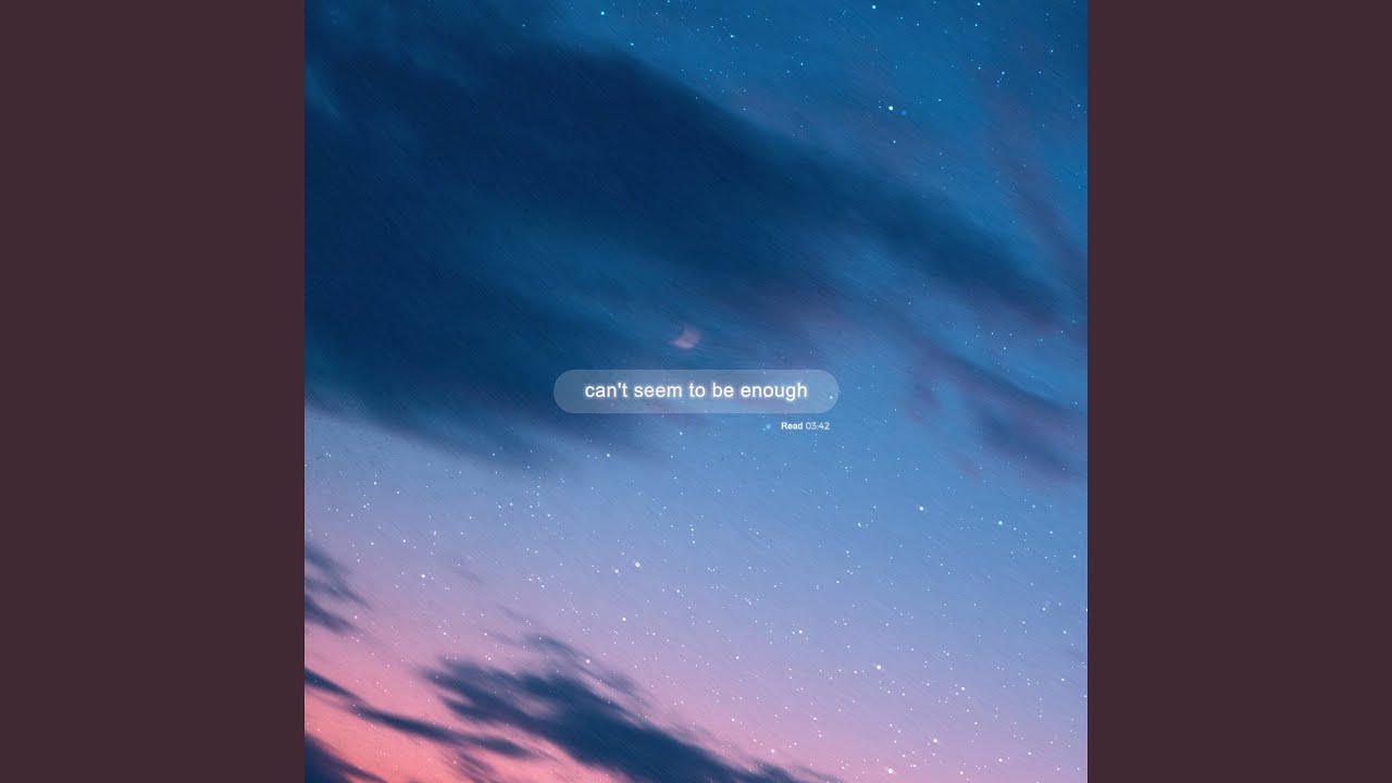 Can't Seem to Be Enough