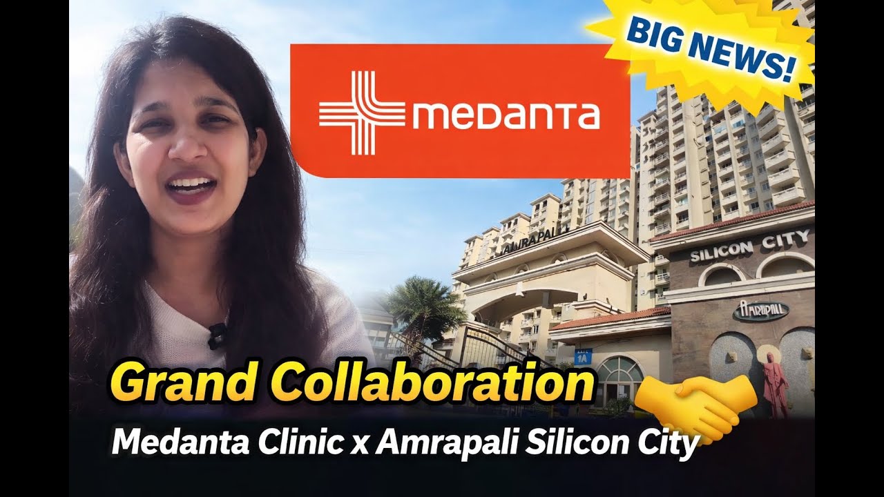 Health Meets Home ❤️ Medanta Clinic’s Grand Collaboration with Amrapali Silicon City