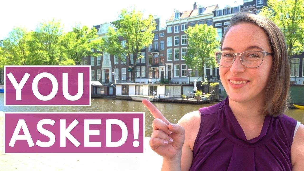 TOP 6 Expat Questions I Get Living in Amsterdam