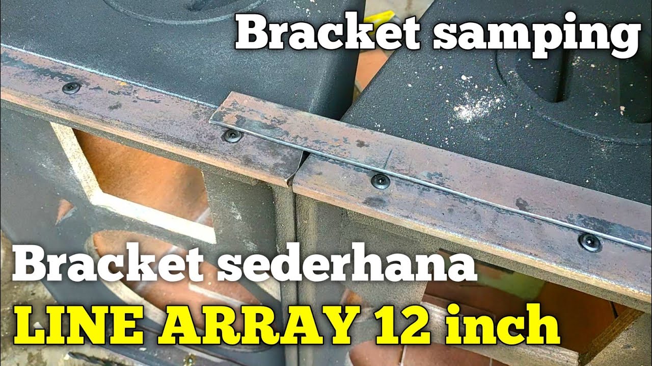 MEMBUAT BRACKET LINE ARRAY 12 INCH || bagian samping
